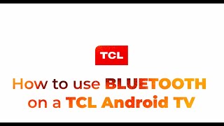 How to use BLUETOOTH on a TCL Android TV [upl. by Maurreen]