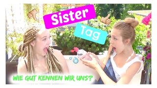 SISTER TAG  Wie gut kennen wir uns [upl. by Liza]