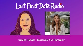 Candice Horbacz on Consensual Non Monogamy [upl. by Yorker667]