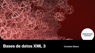 Base de Datos XML 3  Consultas XQuery [upl. by Nolyk866]