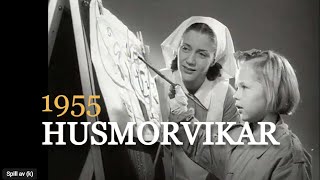 Husmorvikar  et nytt yrke 1955 [upl. by Nivel414]