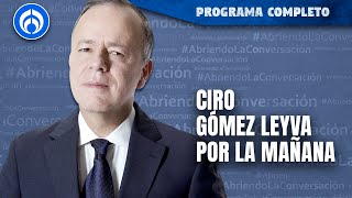 En Vivo  Ciro Gómez Leyva en Por la Mañana [upl. by Toombs365]