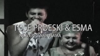 TOSE PROESKI  NE KLEPECI NANULAMA feat ESMA [upl. by Reiter]