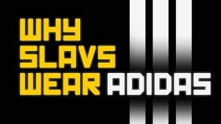 Why Slavs wear Adidas [upl. by Rafaela]