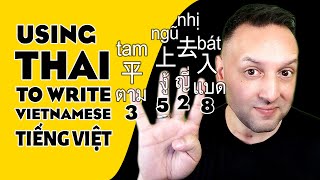 Using อักษรไทย Thai to Accurately Write Vietnamese Chữ Quốc Ngữ and Chinese 聲調 Tones [upl. by Alyakcim]