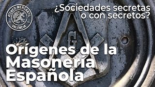 Orígenes de la Masonería Española ¿Sociedades secretas o con secretos  Fernando Gil González [upl. by Mahoney]