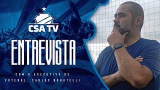 Entrevista com Carlos Bonatelli Executivo de Futebol 090624  CSATV [upl. by Naitirb]