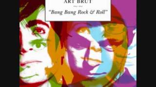 Art Brut  Moving to LA [upl. by Anavi374]