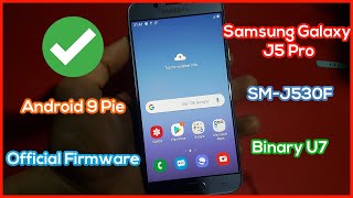 Official Firmware Samsung Galaxy J5 2017 SMJ530F Binary U7 Android 9 Pie [upl. by Zarihs]