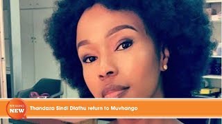 Thandaza Sindi Dlathu return to Muvhango [upl. by Akeirahs]