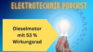 Weltrekord Dieselmotor mit über 53  Wirkungsgrad – Revolution in der Antriebstechnik [upl. by Rede]