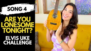 Elvis Presley Uke Challenge Are You Lonesome Tonight Ukulele Tutorial  Song 4 of 10 [upl. by Jezreel]