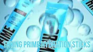 Trying Prime Hydration Sticks [upl. by Hebert]