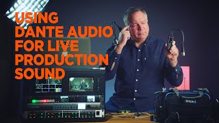 USING DANTE AUDIO FOR LIVE PRODUCTION SOUND MIXING RECORDING AND LIVE STREAMING [upl. by Masha]