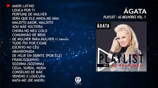 Ágata  Playlist  As melhores Vol 1 Full album [upl. by Lebatsirc]