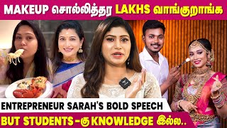 Makeup Artist Luxurious Life காட்டி Studentsஅ Cover பண்றாங்க  Entrepreneur Sarah Priya Interview [upl. by Ailecara]