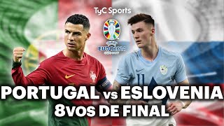 EN VIVO 🔴 PORTUGAL vs ESLOVENIA  Eurocopa 2024  Octavos de Final  Vivilo en TyC Sports [upl. by Kcirdde]