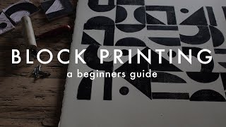 How to Block Print  Block Printing 101 A Beginners Guide [upl. by Rebmyt284]