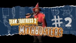 TF2 Mythbusters Episode 2 [upl. by Skipton598]