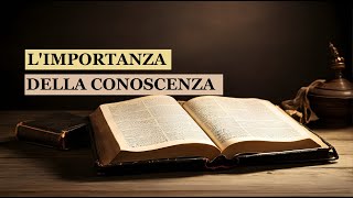 quotLimportanza della conoscenzaquot [upl. by Leuqim]