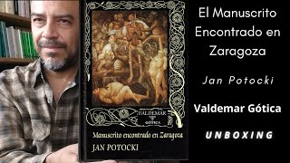 El Manuscrito Encontrado en Zaragoza Jan Potocki Edición Valdemar Gótica  UNBOXING y Comentarios [upl. by Oran]