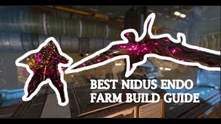 The BEST Nidus Prime Endo Farm Build Guide 2023 [upl. by Parry]