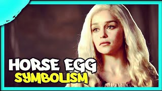 Dany Horse and Egg Placement symbolism [upl. by Suraved]