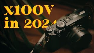 Is the X100V a Timeless Camera 2024 Update [upl. by Strait359]