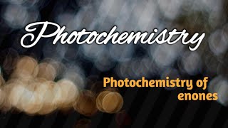 Photochemistry of enone [upl. by Ayhdnas]