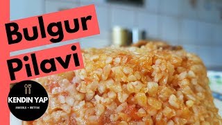 Bulgur Pilavı Nasıl Yapılır  Kendin Yap Anadolu Mutfak [upl. by Muir]