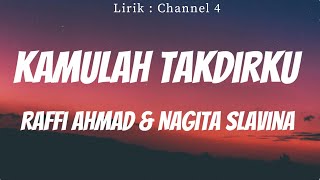 Raffi Ahmad amp Nagita Slavina  Kamulah Takdirku  Lirik Video [upl. by Adnilam]