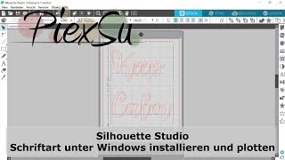 Plottanleitung  Silhouette Studio  Schriftart installieren Windows  Statements plotten  PiexSu [upl. by Nannarb]