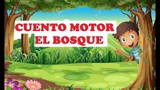 CUENTO MOTOR EL BOSQUE PARA NIÑOS DE INICIAL Y 1° 2° PRIMARIA [upl. by Huey]