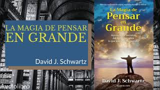 la magia de pensar en grande audiolibro completo en español david j schwartz [upl. by Hancock]