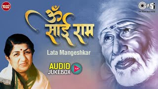 Sai Baba Jukebox  Lata Mangeshkar  Sai Baba Bhajans  Om Sai Ram  Latest Sai Baba Bhajan 2023 [upl. by Mathew]