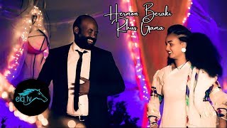 ela tv  Hermon Beraki  Ruhus Gama  New Eritrean Music 2019   Official Music Video [upl. by Gizela526]