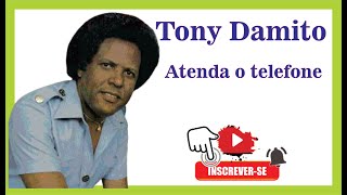 TONY DAMITO  Atenda o telefone [upl. by Jasmine]