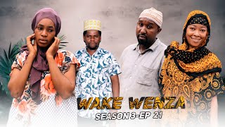 WAKE WENZA SEASON 3 EPISODE 21 [upl. by Tamera549]