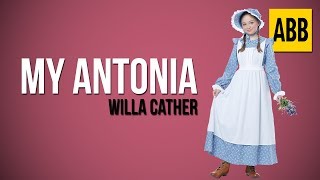 Plot Summary Of My Antonia By Willa Cather  My Antonia Willa Cather  Full Audiobook [upl. by Florin]