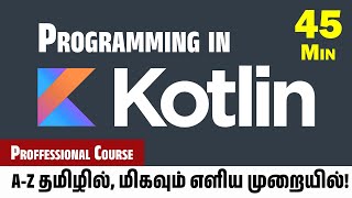 KOTLIN Professional Course for BEGINNERS அதுவும் 45 நிமிடங்களில்நீங்களும் ஆகலாம் ANDRIOD DEVELOPER [upl. by Heda]