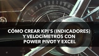 Cómo Crear KPIs indicadores y velocímetros con Power Pivot y Excel [upl. by Lahsiv634]