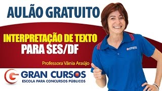 Aula Grátis  Interpretação de Texto para SESDF  Vânia Araújo [upl. by Akenal]