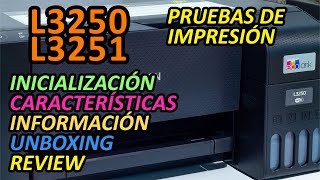 Impresora🖨️Epson L3250 L3251 ET2812 ET2815 ET2400 Unboxing  Review  Inicialización  Pruebas [upl. by Erolyat862]