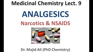 Analgesics  Narcotics opioids amp NSAIDs Medicinal Chem Lect9 chemistry pharmacy MajidAli2020 [upl. by Aerdnuahs]