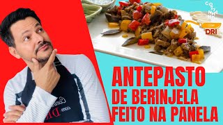 ANTEPASTO DE BERINJELA FEITO NA PANELA  ADRIANO ROCHA [upl. by Gerta]