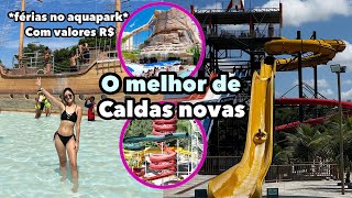 CALDAS NOVAS GÓIAS O QUE FAZER  MELHORES PASSEIOS PARQUE AQUÁTICOS E VALORES DE CALDAS NOVAS [upl. by Mitchael]