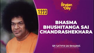 1223  Bhasma Bhushitanga Sai Chandrashekhara  Sri Sathya Sai Bhajans [upl. by Aeuhsoj]