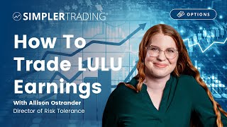 Options Trading How To Trade LULU Earnings  Simpler Trading [upl. by Leftwich112]