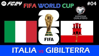 EA SPORTS FC 24  FIFA WORLD CUP 2026 QUALIFIERS  ITALIA vs GIBILTERRA [upl. by Ayalat141]