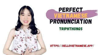 Vietnamese Pronunciation  Triphthongs [upl. by Merell]